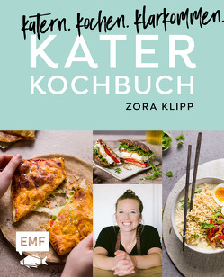 Katerkochbuch – Rezepte für harte Tage von Klipp,  Zora