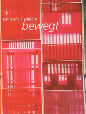 Katharina Fischborn: bewegt von Nix-Hauck,  Nicole