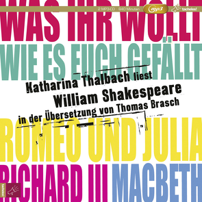 Katharina Thalbach liest William Shakespeare in der Übersetzung von Thomas Brasch von Brasch,  Thomas, Shakespeare,  William, Thalbach,  Katharina