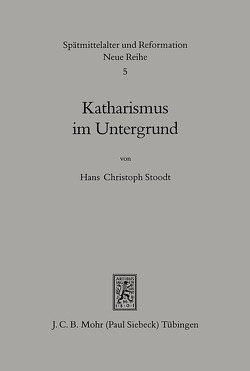 Katharismus im Untergrund von Stoodt,  Hans Ch