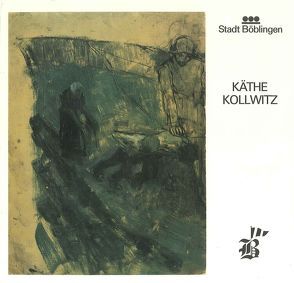 Käthe Kollwitz von Kollwitz,  Käthe, Scholz,  Günter, Thiem,  Gunter, Vogelgsang,  Alexander