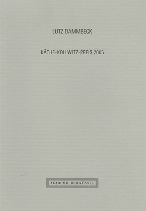 Käthe-Kollwitz-Preis 2005 von Akademie der Künste Berlin