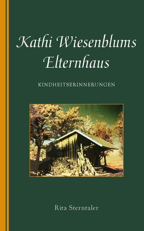 Kathi Wiesenblums Elternhaus von Sterntaler,  Rita