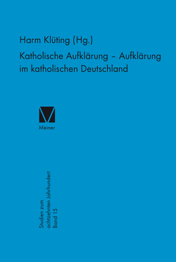 Katholische Aufklärung – Aufklärung im katholischen Deutschland von Klueting,  Harm