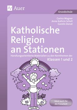 Katholische Religion an Stationen 1/2 von Donat,  Carolin, Marsch,  Anne Kathrin, Wagner,  Carina