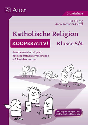 Katholische Religion kooperativ Klasse 3-4 von Fürtig,  Julia, Oertel,  Anna-Katharina