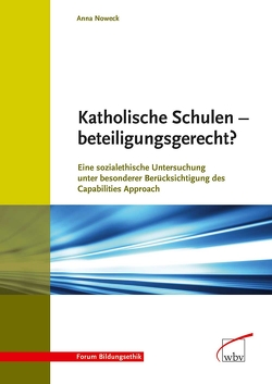 Katholische Schulen – beteiligungsgerecht? von Noweck,  Anna