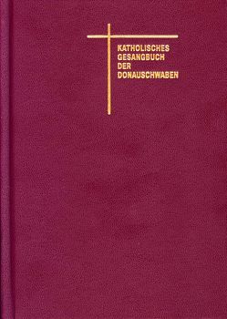 Katholisches Gesangbuch der Donauschwaben von Metz,  Franz