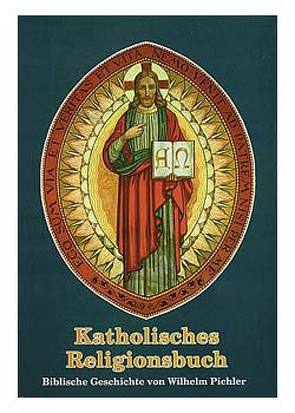 Katholisches Religionsbuch von Pichler,  Wilhelm