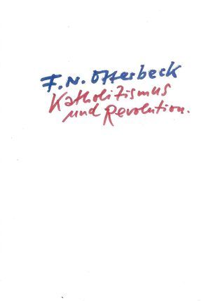 Katholizismus und Revolution von Otterbeck,  F. N.