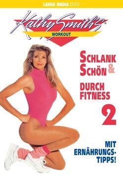 Kathy Smith: Schlank & Schön durch Fitness 2 von Smith,  Kathy