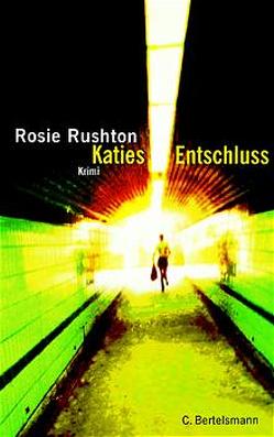 Katies Entschluss von Hedinger,  Sabine, Rushton,  Rosie