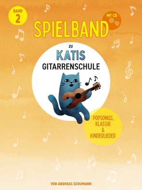 Katis Gitarrenschule – Spielband 2 von Schumann,  Andreas