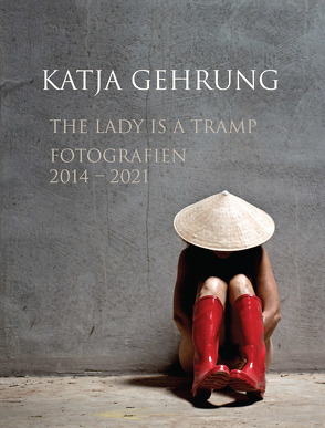 Katja Gehrung The lady is a tramp von Gehrung,  Katja, Tesan,  Dr. Harald