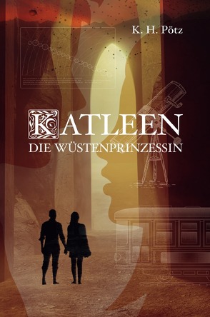 Katleen / Katleen – Die Wüstenprinzessin von Pötz,  K. H.