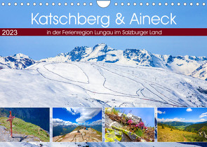 Katschberg & Aineck (Wandkalender 2023 DIN A4 quer) von Kramer,  Christa