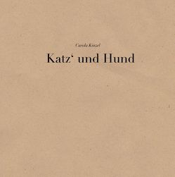 Katz und Hund von Kinzel,  Carola