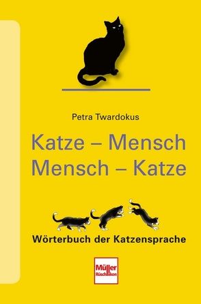 Katze – Mensch Mensch – Katze von Twardokus,  Petra