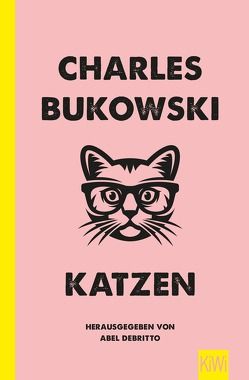 Katzen von Bukowski,  Charles, Debritto,  Abel, Schönherr,  Jan