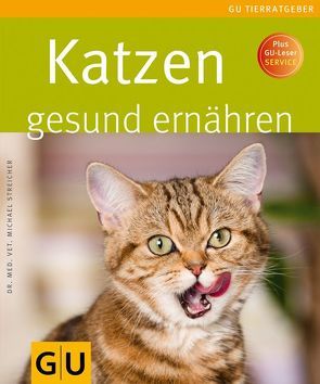 Katzen gesund ernähren von Streicher,  Michael