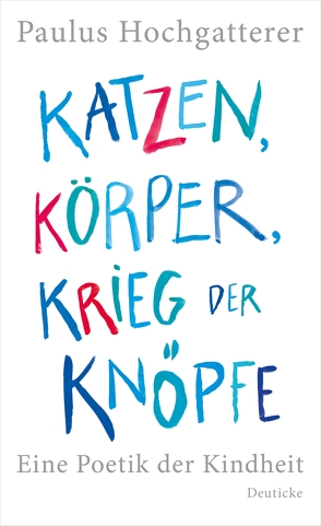 Katzen, Körper, Krieg der Knöpfe von Hochgatterer,  Paulus