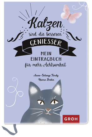 Katzen sind die besseren Genießer von Groh Verlag