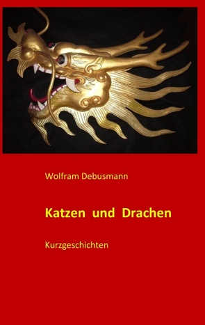 Katzen und Drachen von Debusmann,  Wolfram