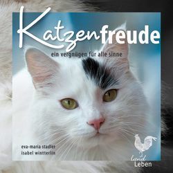 Katzenfreude von Stadler,  Eva M, Wintterlin,  Isabel