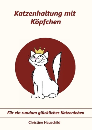 Katzenhaltung mit Köpfchen von Hauschild,  Christine