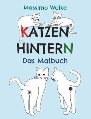 Katzenhintern – Das Malbuch von Wolke,  Massimo