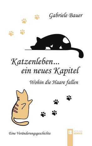 Katzenleben…ein neues Kapitel von Bauer,  Gabriele