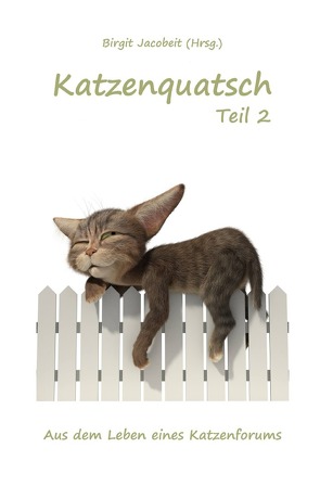 Katzenquatsch / Katzenquatsch Teil 2 von Jacobeit,  Birgit