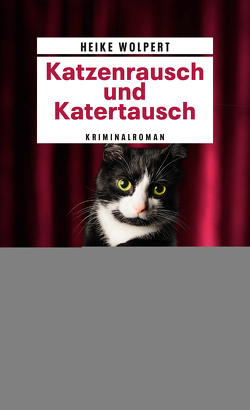 Katzenrausch und Katertausch von Wolpert,  Heike