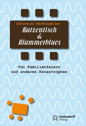 Katzentisch und Klammerblues von Nachtigäller,  Christian