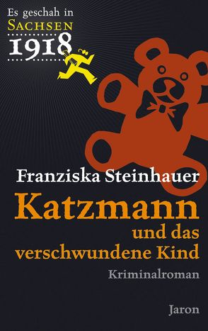 Katzmann und das verschwundene Kind von Steinhauer,  Franziska