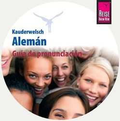 Guía de pronunciación Alemán (Aussprachetrainer Alemán – Deutsch als Fremdsprache, spanische Ausgabe) von Raisin,  Catherine