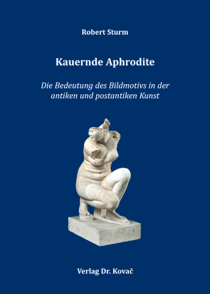 Kauernde Aphrodite von Sturm,  Robert