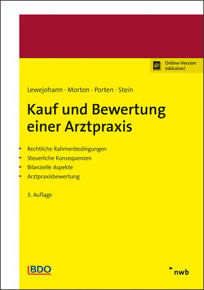 Kauf und Bewertung einer Arztpraxis von Lewejohann,  Dirk, Morton,  Alexander, Porten,  Stephan, Stein,  Oliver