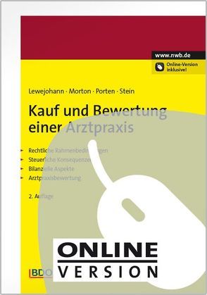 Kauf und Bewertung einer Arztpraxis von Lewejohann,  Dirk, Morton,  Alexander, Porten,  Stephan, Stein,  Oliver