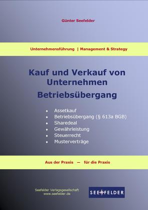 Kauf und Verkauf von Unternehmen – Betriebsübergang von Seefelder,  Günter