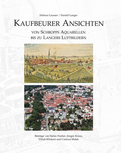 Kaufbeurer Ansichten von Langer,  Harald, Lausser,  Helmut