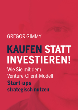 Kaufen statt Investieren! von Gimmy,  Gregor