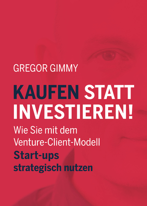 Kaufen statt Investieren! von Gimmy,  Gregor