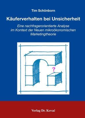 Käuferverhalten bei Unsicherheit von Schönborn,  Tim