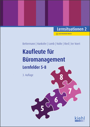 Kaufleute für Büromanagement: Lernsituationen 2 von Bettermann,  Verena, Hankofer,  Sina Dorothea, Lomb,  Ute, Nolte,  Nicole, Ried,  Tina, Voert,  Ulrich ter