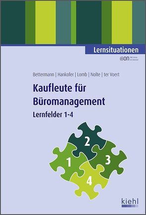 Kaufleute für Büromanagement – Lernsituationen 1 von Bettermann,  Verena, Hankofer,  Sina Dorothea, Lomb,  Ute, Nolte,  Nicole, ter Voert,  Ulrich