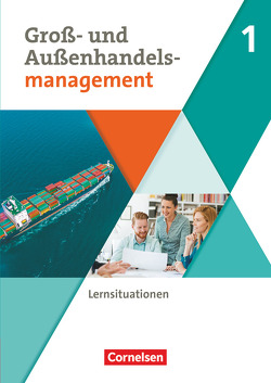 Kaufleute im Groß- und Außenhandelsmanagement – Ausgabe 2020 – Band 1 von Fritz,  Christian, Kaesler,  Clemens, Morgenstern,  Ute, Piek,  Michael, Schnettler,  Josef, von den Bergen,  Hans-Peter