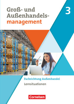 Kaufleute im Groß- und Außenhandelsmanagement – Ausgabe 2020 – Band 3 von Grosch,  Claudia, Schnettler,  Josef, von den Bergen,  Hans-Peter