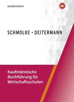 Kaufmännische Buchführung für Wirtschaftsschulen von Deitermann,  Manfred, Flader,  Björn, Stobbe,  Susanne