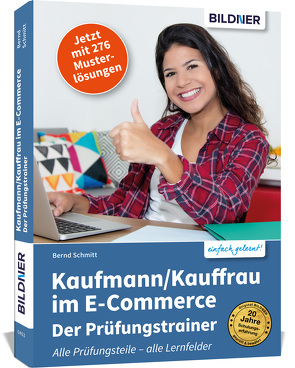 Kaufmann/Kauffrau im E-Commerce – der Prüfungstrainer von Schmitt,  Bernd